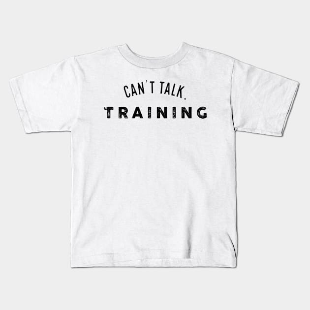 Can't Talk, Training. Kids T-Shirt by Inugoya